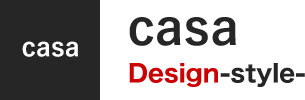 「casa」Design-style-